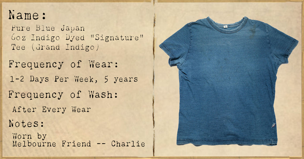 FILE 004:Pure Blue Japan 6oz Indigo Dyed “Signature” Tee (Grand Indigo) -- 5 Years of Wear