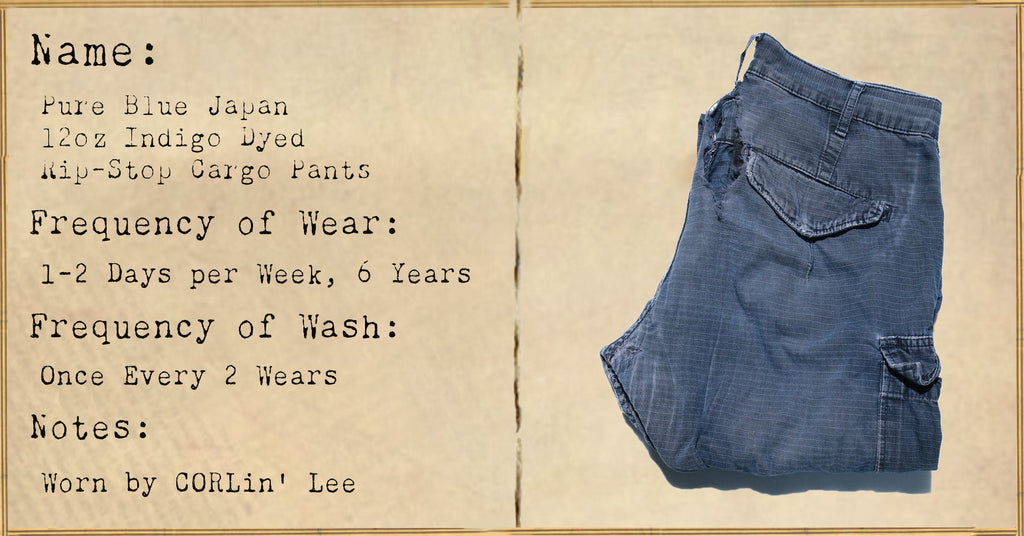 FILE 016: Pure Blue Japan 12oz Indigo Dyed Rip-Stop Cargo Pants -- 6 Years of Wear